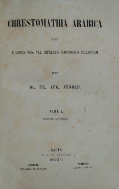 Chrestomathia Arabica quam E Libris Mss. Vel Impressis Rarioribus Collectam Pars 1: Textum Continens. 2