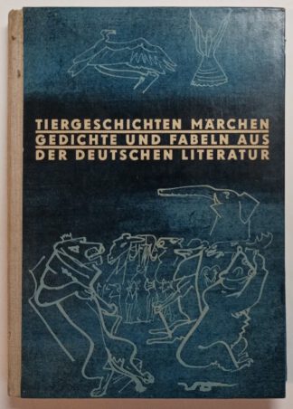 Tiergeschichten, Märchen, Gedichte und Fabeln aus der deutschen Literatur.