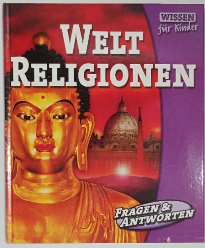Welt-Religionen [Wissen für Kinder].