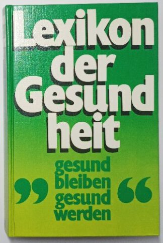 Lexikon der Gesundheit – Hausbuch für Gesunde und Kranke. 2