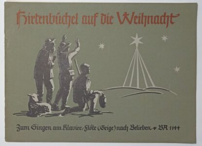 Hirtenbüchel auf die Weihnacht – Deutsche Volksweisen zur Christgeburt / zum Singen am Klavier / mit einem Melodieinstrument (Flöte, Geige) nach Belieben.