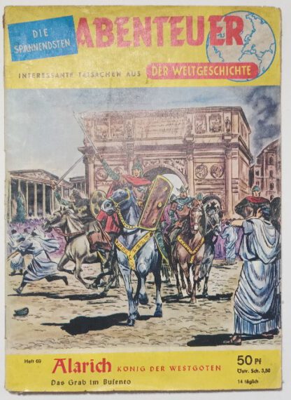 Alarich – König der Westgoten [Die spannendsten Abenteuer der Weltgeschichte Heft 69].