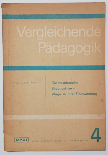 Vergleichende Pädagogik Nr. 4 1965 – Die westdeutsche Bildungskrise – Wege zu ihrer Überwindung.