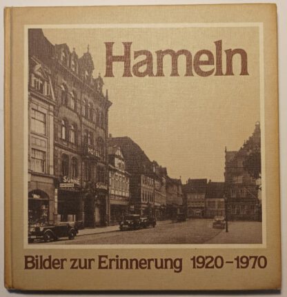 Hameln – Bilder zur Erinnerung 1920-1970.