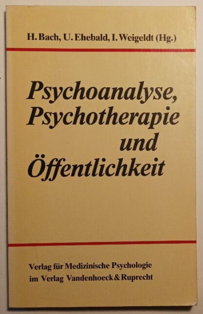 Psychoanalyse, Psychotherapie und Öffentlichkeit.