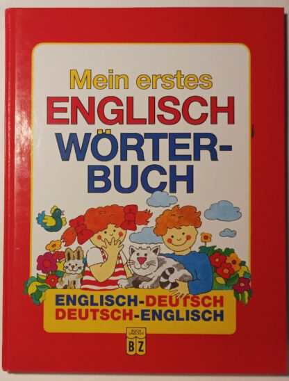 Mein Erstes Englisch Worter-Buch – Englisch-Deutsch, Deutsch-Englisch.