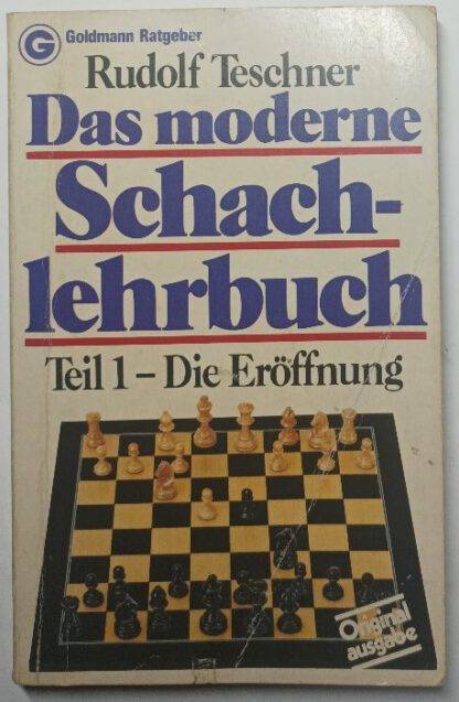 Das moderne Schachlehrbuch Teil 1 – Die Eröffnung.