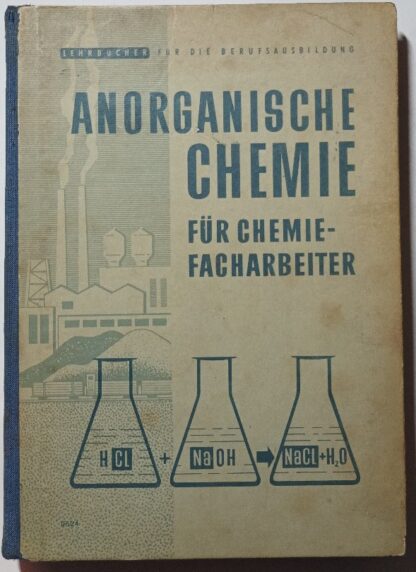 Anorganische Chemie für Chemiefacharbeiter.