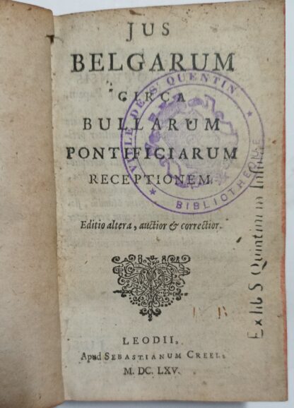 Jus Belgarum circa bullarum pontificiarum receptionem + Defensio Belgarum contra evocationes et peregrina judicia. 5