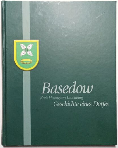 Basedow – Geschichte eines Dorfes.