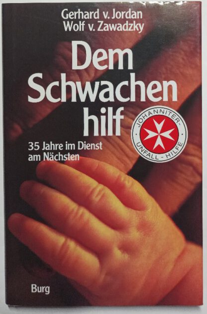 Dem Schwachen hilf – 35 Jahre im Dienst am Menschen.