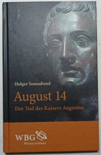 August 14 – Der Tod des Kaisers Augustus.