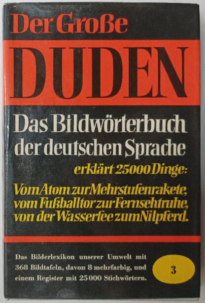Der große Duden 3 – Das Bildwörterbuch der deutschen Sprache.
