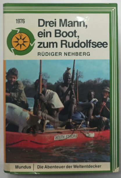 Drei Mann, ein Boot, zum Rudolfsee [signiert].