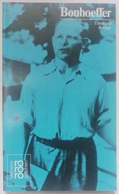 Dietrich Bonhoeffer mit Selbstzeugnissen und Bilddokumenten.