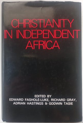 Christianity in Independent Africa [engl.].