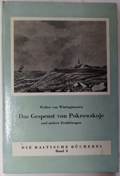 Das Gespenst von Pokrowskoje und andere Erzählungen [Die baltische Bücherei Band 3].