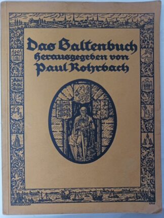 Das Baltenbuch – Die baltischen Provinzen und ihre deutsche Kultur.