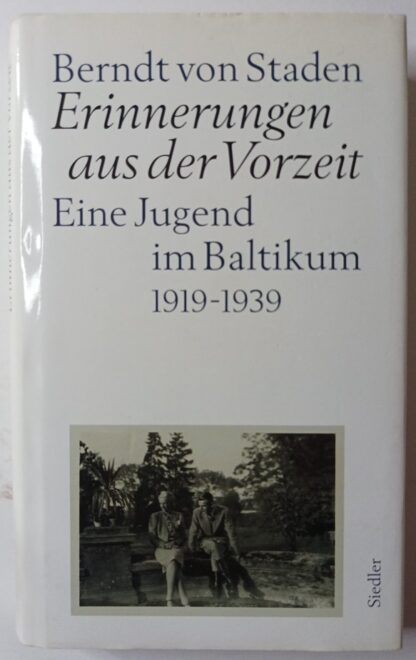 Erinnerungen aus der Vorzeit – Eine Jugend im Baltikum 1919-1939.