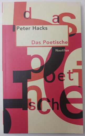 Das Poetische – Ansätze zu einer postrevolutionären Dramaturgie.