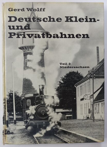 Deutsche Klein- und Privatbahnen Teil 2: Niedersachsen.