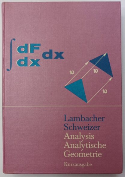 Analysis und Analytische Geometrie – Kurzausgabe [Ausgabe in einem Band].