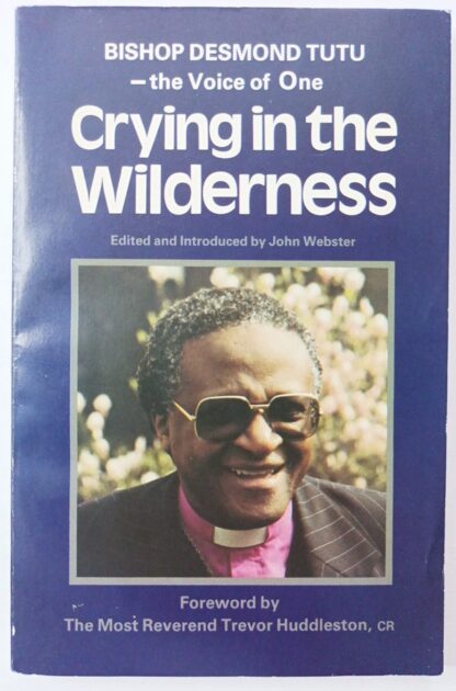 Bishop Desmond Tutu – Voice of One – Crying in the Wilderness [engl.].