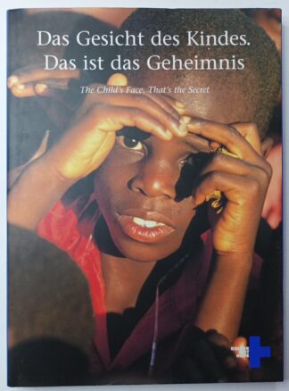 Das Gesicht des Kindes – Das ist das Geheimnis. – The Child’s Face – That’s the Secret [dt./engl.]. 4