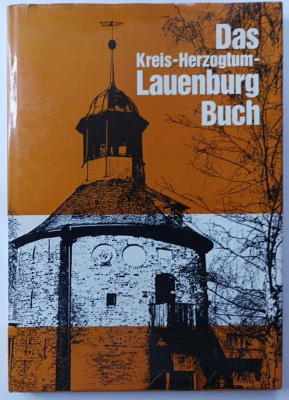 Das Kreis-Herzogtum-Lauenburg-Buch – Eine Landeskunde in Text und Bild.