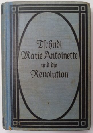 Marie Antoinette und die Revolution. 4