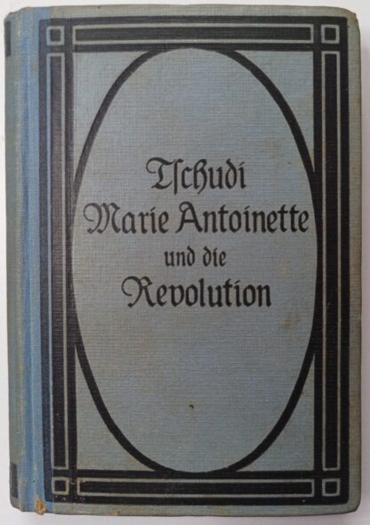 Marie Antoinette und die Revolution.