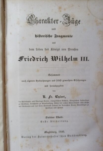 Charakter-Züge und historische Fragmente aus dem Leben des Königs von Preußen Friedrich Wilhelm III. [Band 1-3 in 5 Büchern]. 6