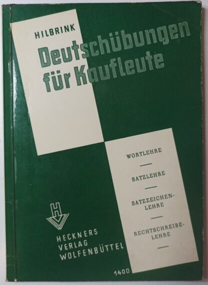 Deutschübungen für Kaufleute [Heckners kleine kaufmännische Bücher].