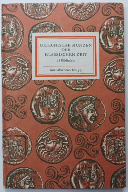 Griechische Münzen der klassischen Zeit [Insel-Bücherei Nr. 955].