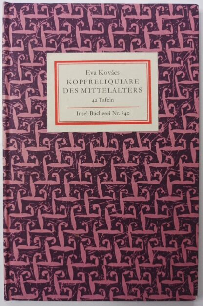 Kopfreliquiare des Mittelalters [Insel-Bücherei Nr. 840].