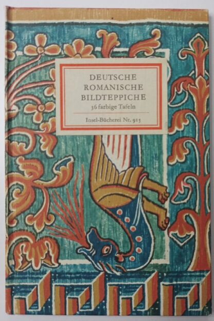 Deutsche romanische Bildteppiche aus den Domschätzen zu Halberstadt und Quedlinburg [Insel-Bücherei Nr. 915].