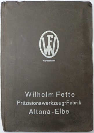 Wilhelm Fette – Präzisionswerkzeug-Fabrik Altona-Elbe – Preise für Spiralbohrer zur Metallbearbeitung aus Werkzeugstahl und Schnellstahl Ausgabe März 1928.