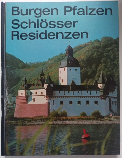 Burgen, Pfalzen – Schlösser, Residenzen.