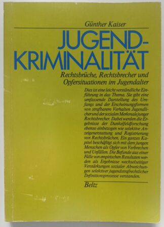 Jugendkriminalität – Rechtsbrüche, Rechtsbrecher und Opfersituationen im Jugendalter. 4