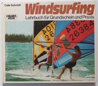 Windsurfing – Lehrbuch für Grundschein und Praxis.