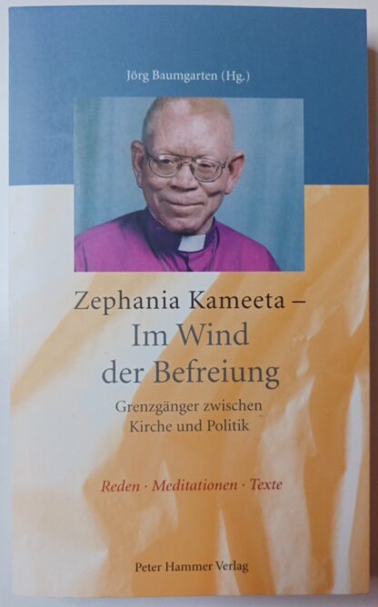 Zephania Kameeta – Im Wind der Befreiung – Grenzgänger zwischen Kirche und Politik.