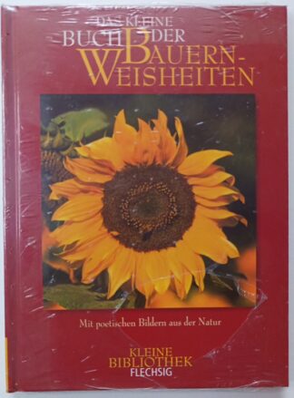 Das kleine Buch der Bauernweisheiten.