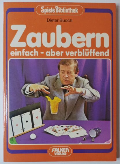 Zaubern - einfach - aber verblüffend.