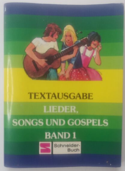 Lieder, Songs und Gospels Band 1 – Textausgabe.