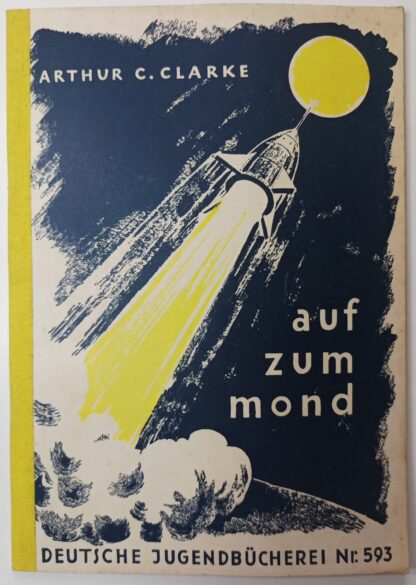 Auf zum Mond [Deutsche Jugendbücherei Nr. 593].