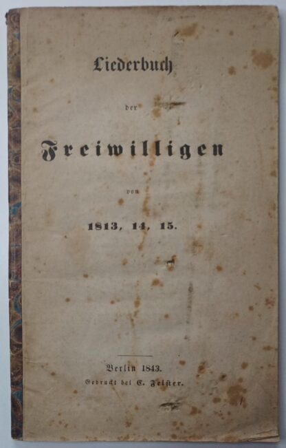Liederbuch der Freiwilligen von 1813, 14, 15.