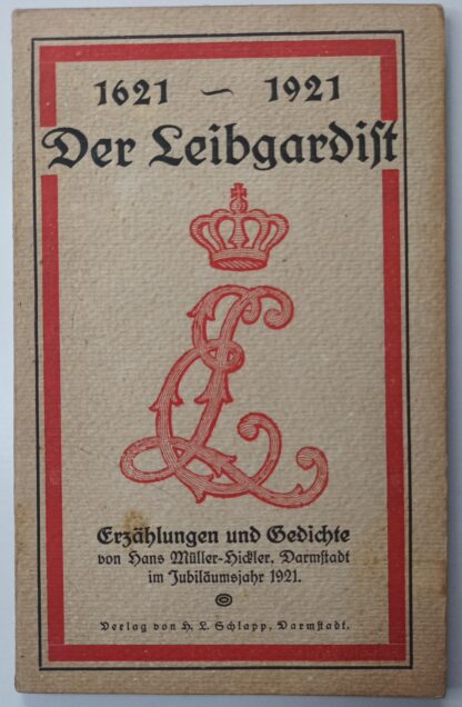 1621-1921 – Der Leibgardist – Erzählungen und Gedichte [Jubiläumsausgabe].