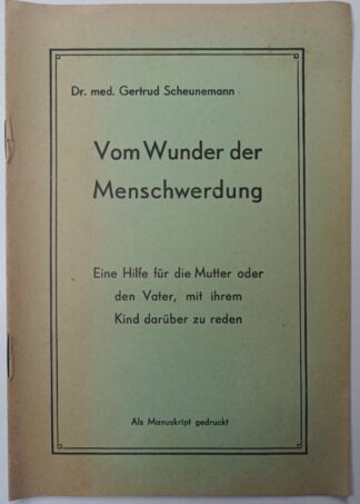 Vom Wunder der Menschwerdung – Eine Hilfe für die Mutter oder den Vater, mit ihrem Kind darüber zu reden.