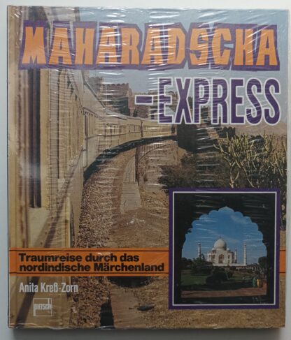 Maharadscha-Express – Traumreise durch das nordindische Märchenland.