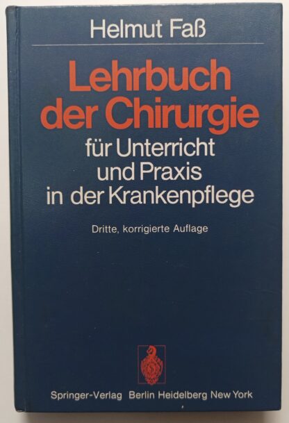 Lehrbuch der Chirurgie für Unterricht und Praxis in der Krankenpflege.